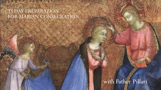 Day 31  33 Day Preparation for Marian Consecration According to St Louis de Montfort