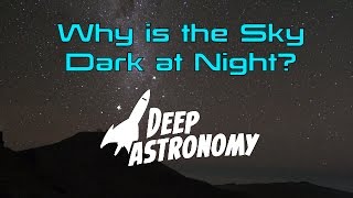 Why is the Sky Dark at Night?
