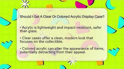 Should I Get A Clear Or Colored Acrylic Display Case? - The Memorabilia Zone