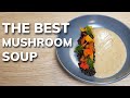 Michelin star MUSHROOM SOUP at home | Easy Fine Dining Recipe