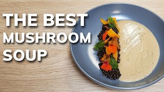 Michelin star MUSHROOM SOUP at home | Easy Fine Dining Recipe