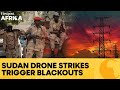 Sudan Civil War Escalates: RSF Drone Strikes Kill Civilians, Trigger Blackouts | Firstpost Africa