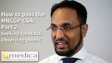 How to Pass the MRCGP CSA: Part 2 - Seeking feedback + observing colleagues consult