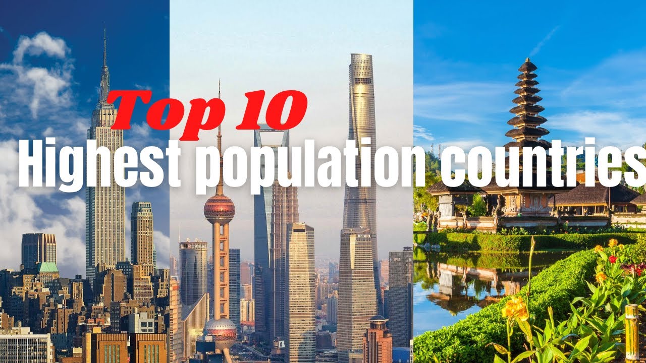 Top 10 most populated countries in the world 🌎 - YouTube