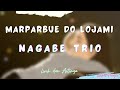 Lirik Lagu Batak dan Artinya Marparbue Do Lojami Cover Nagabe Trio | Lagu Batak Populer