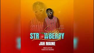SWEET STRAWBERRY - JAH MAINE