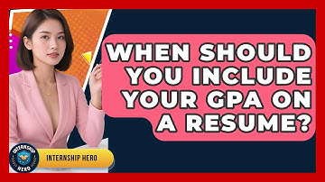 When Should You Include Your GPA On A Resume? - Internship Hero