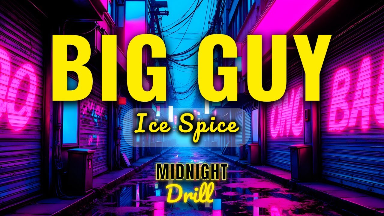 Ice Spice - Big Guy (Lyrics)