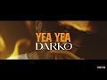 Darko  yea yea  clip officiel