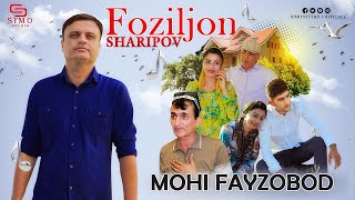 Фозилчон Шарипов - Мохи файзобод / Foziljon Sharipov - Mohi Fayzobod