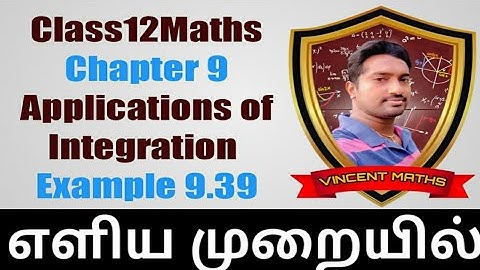 12th Maths | Example 9.39 | Chapter 9 | Applications of Integration | Vincent Maths |