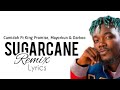 Camidoh - Sugarcane Remix Ft King Promise, Mayorkun &  Darkoo (Lyrics)