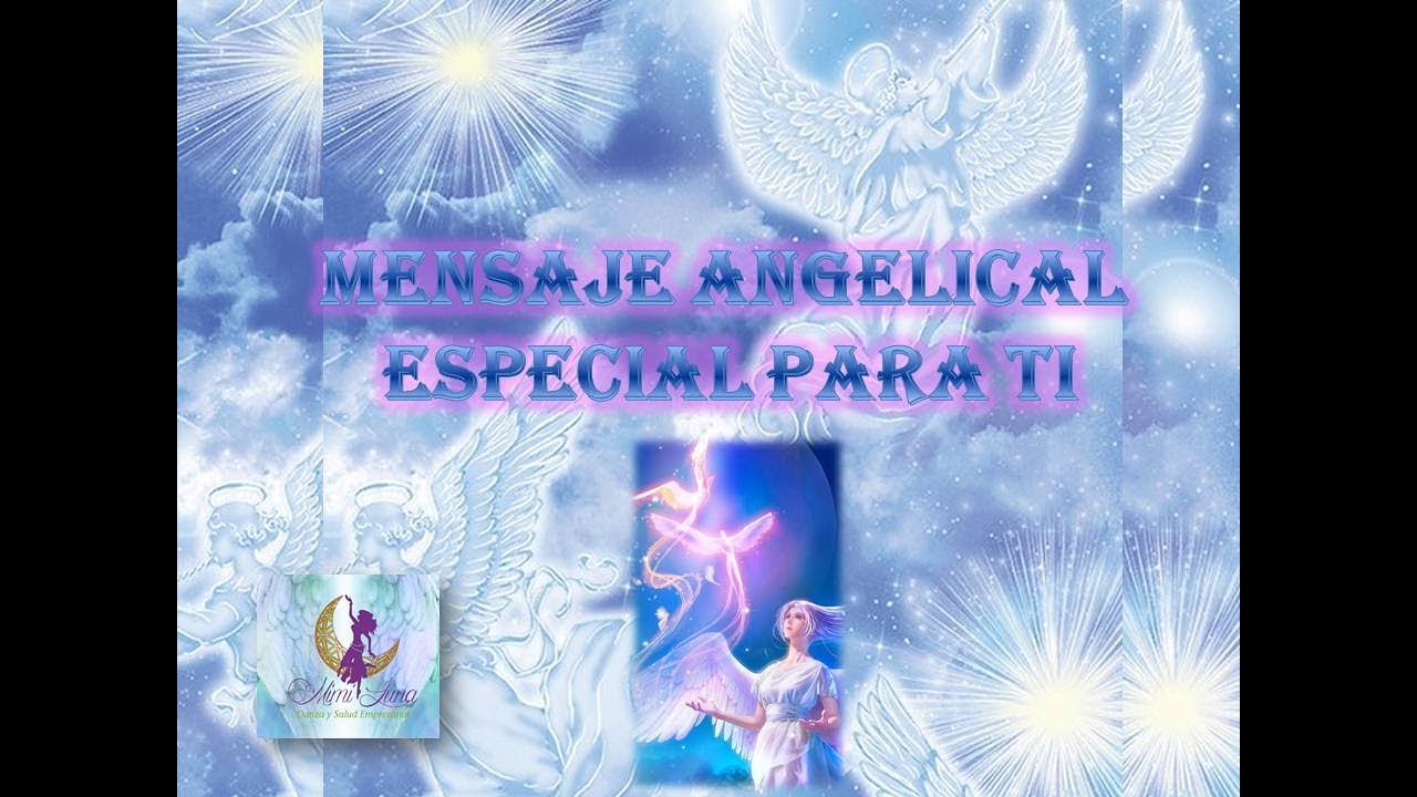 Mensaje Especial para ti de los Ángeles - YouTube
