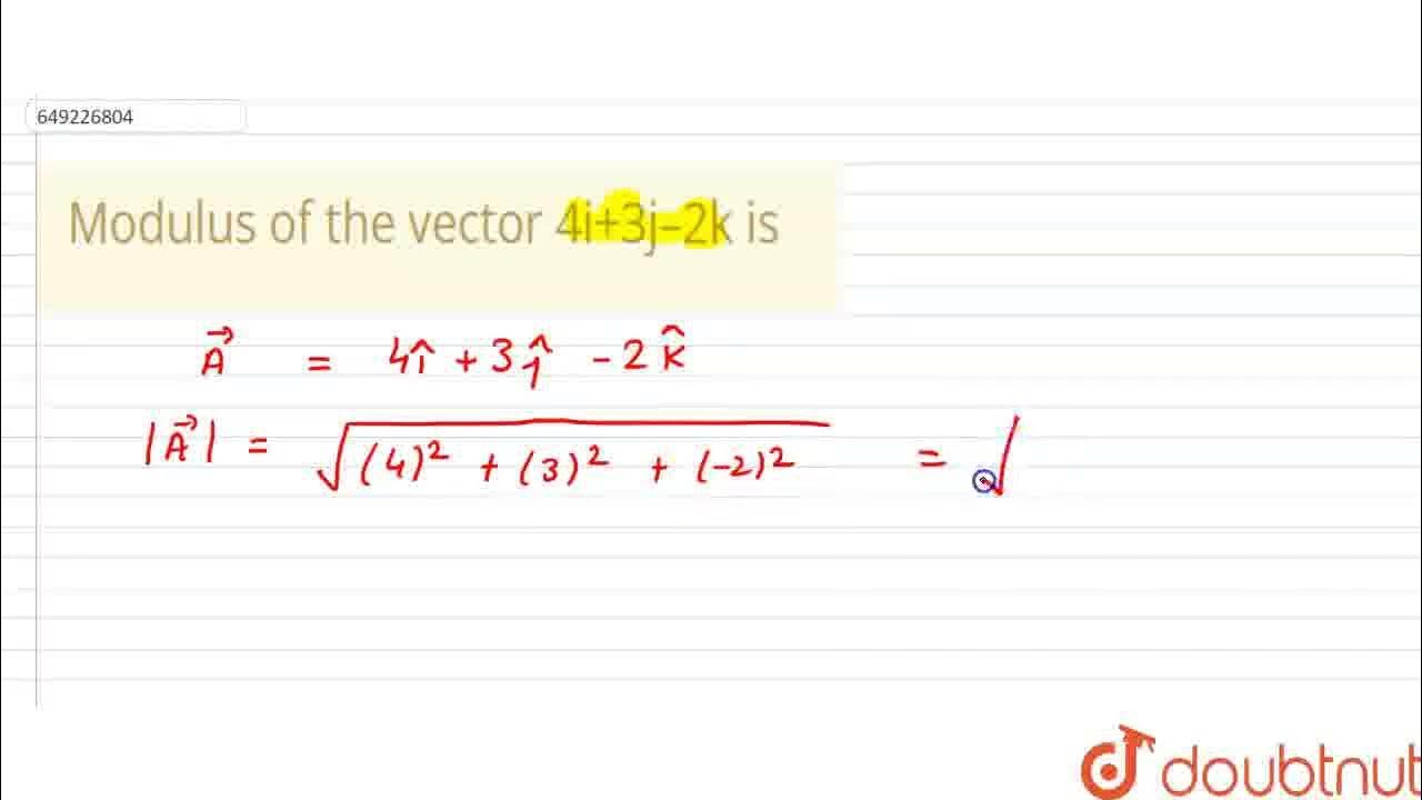 Modulus of the vector 4i+3j–2k is | CLASS 12 | WEB QUESTIONS | MATHS ...