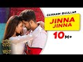 Latest punjabi song jinna jinna  gurnam bhullar  main viyah nahi karona tere naal  sonam bajwa