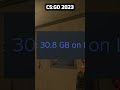 CSGO vs CS Source | 30gb vs 4gb