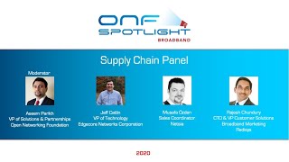 Supply Chain Panel for ONF 2020 Broadband Spotlight - ONF, Netsia, Edgecore Networks, & Radisys