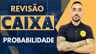 REVISÃO  CAIXA - PROBABILIDADE