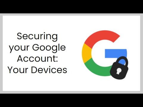 Video Securing your Google Account: Your Devices - youtube