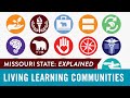 Missouri state explained living learning communities