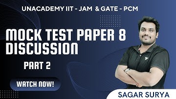Mock Test Paper 8 Discussion - Part 2 | IIT JAM 2024 #sagarsurya #practice #cuet #unacademy