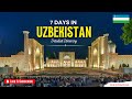 7 days uzbekistan tour itinerary  visit tashkent bukhara samarkand  chimgan travel guide