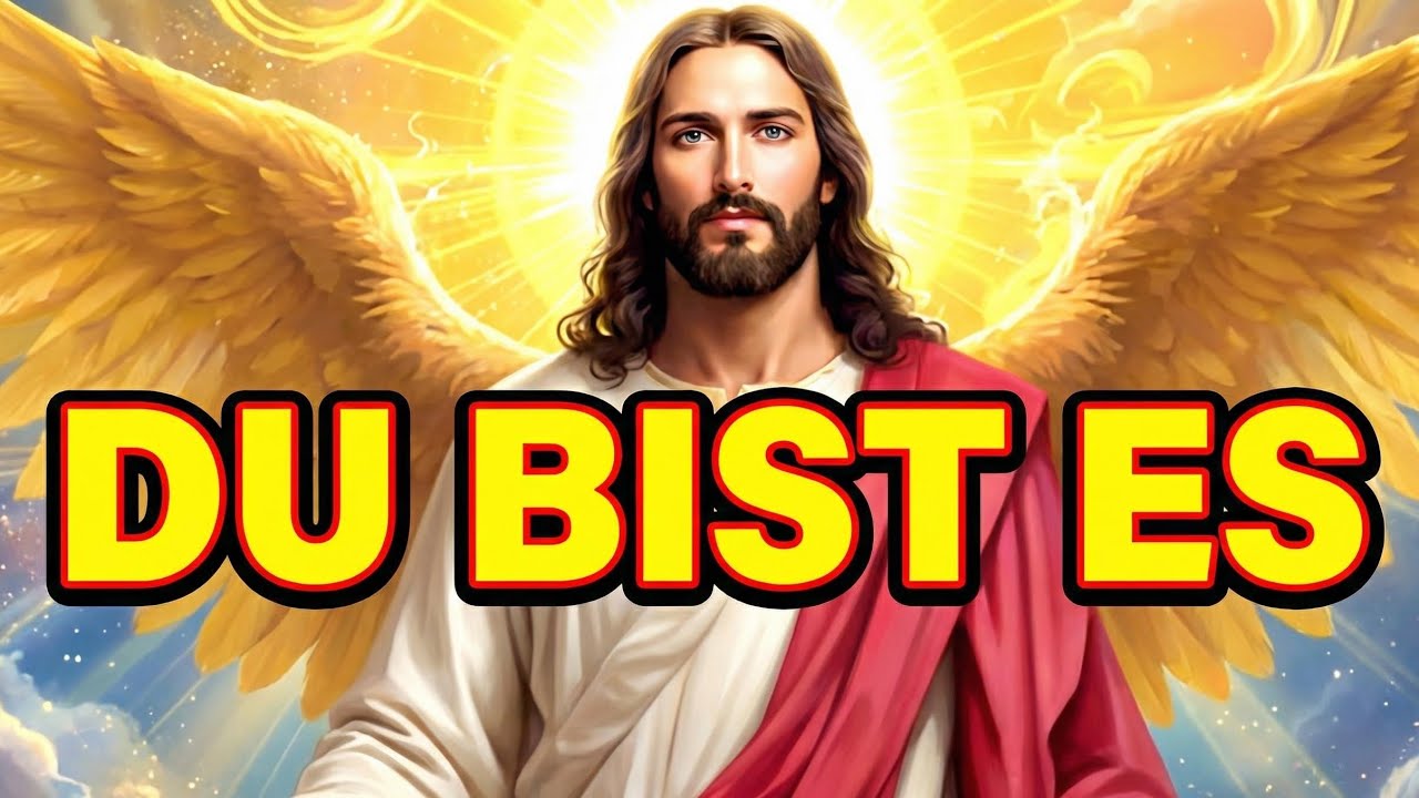 👉GOTT SAGT: DU BIST ES | Gottes Liebe spüren - Jesus spricht zu dir über bedingungslose Annahme