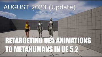 Retargeting UE5 Mannequin Animations to Metahumans in Unreal Engine 5.2 (Updated: August 2023)