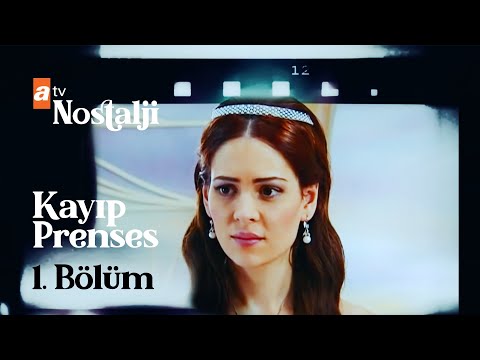 Kayıp Prenses 1. bölüm