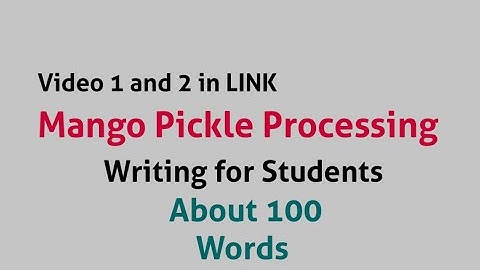 Mango Pickle Processing / Paragraph Preparation of / Paragraph Writing / VIDEO 3