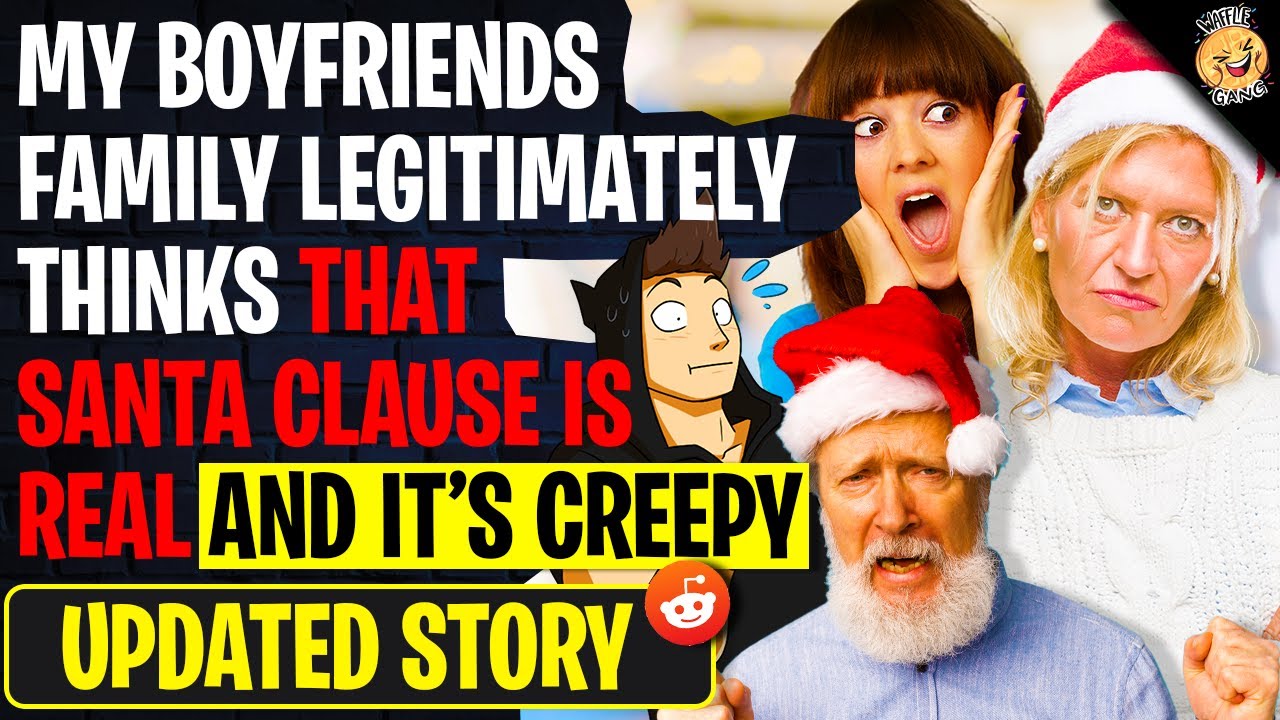 My Boyfriends Family Legitimately Thinks Santa Clause Is REAL! | r/TrueOffMyChest