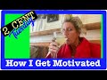 2 CENT Tuesdays - What I do to Get Motivated