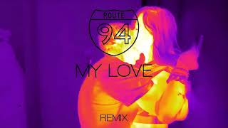 Route 94  My Love elzar Afro House Remix