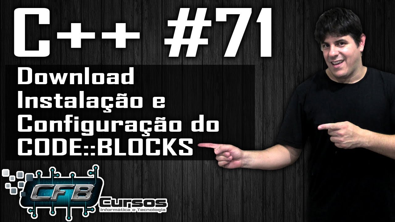 Curso de C++ #71 - Download, Instalação e configuração do codeBlocks ...