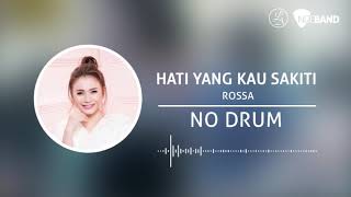 Rossa - Hati Yang Kau Sakiti Backing Track No Drum/ Tanpa Drum, drum cover