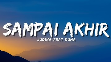 Judika Ft Duma - Sampai Akhir (Official Music Video Lyric)