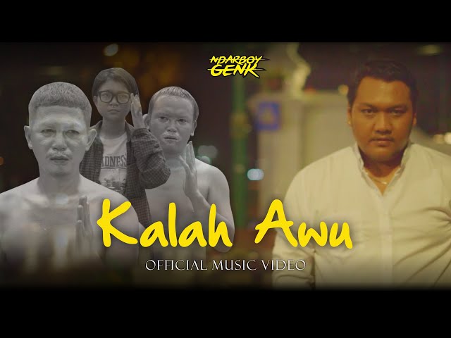 Ndarboy Genk - Kalah Awu (Official Music Video) OST. Film Series Kalah Awu class=