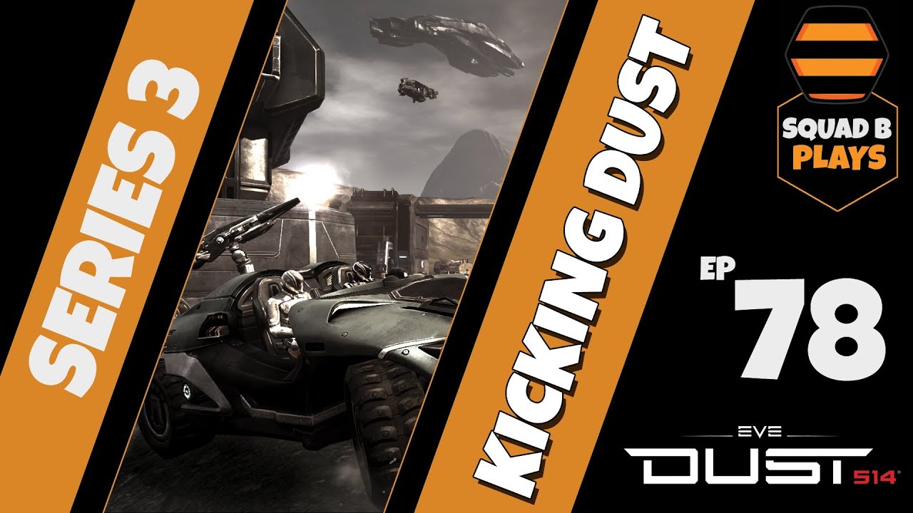 Dust 514 - Kicking Dust 3.78 - 'WORST DROPSHIP ROUND EVER'