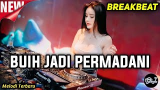 BREAKBEAT DJ BUIH JADI PERMADANI FULL BASS VIRAL TIKTOK