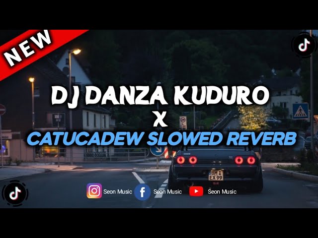 DJ DANZA KUDURO X CATUCADEW SLOWED REVERB MENGKANE VIRAL TIKTOK 2024 class=