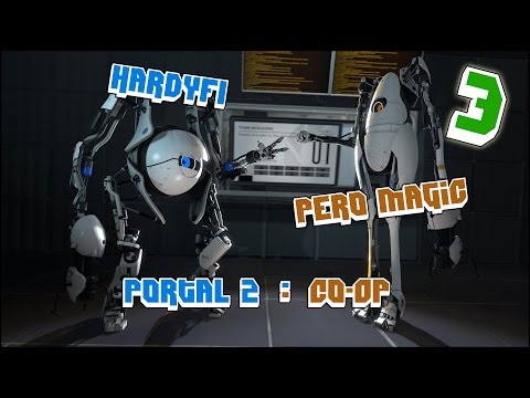 Portal 2 Co-Op Campaign : HardyF1 & Pero Magic EP. 3