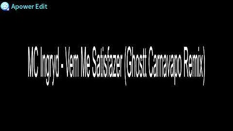 Thumbnail of MC Ingryd   Vem Me Satisfazer Ghostt Carnavapo Remix