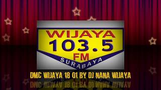 SPECIAL DMC WIJAYA PARTY BY DJ NANA WIJAYA