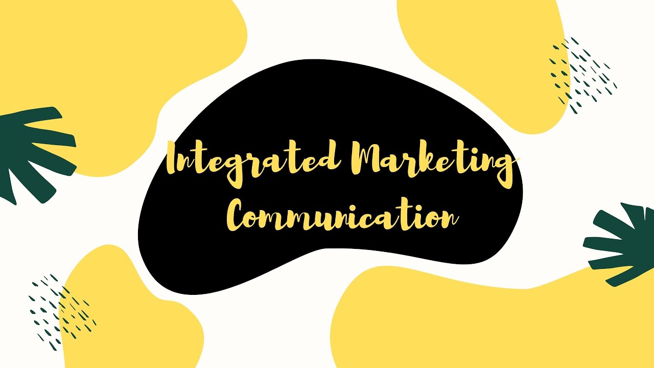 SECTION 2 INTEGRATED MARKETING COMMUNICATION YouTube