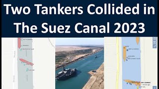 Two Tankers Collided in Suez Canal |Ships Collided in the Suez Canal |Collided Tankers in Suez Canal