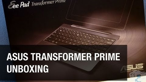 Asus Transformer Prime Unboxing - Quad Core is Here