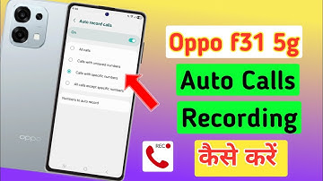 How to record calls in oppo f31 5g | oppo f31 5g me calls recording kaise Kare | Auto calls record