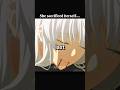 She sacrificed herself 😭❤️‍🩹#anime #shorts