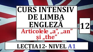Invata Engleza Curs Intensiv De Limba Engleza Lectia 12 - Articolele A, An Si The