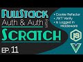 FullStack Auth From Scratch - Ep. 11 | Cookie Refactor | IsLoggedIn Middleware | JWT Verify